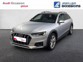 Audi A4 Allroad 40 TDI 204 S tronic 7 Quattro   La Motte-Servolex 73