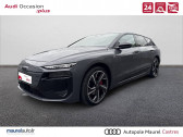 Audi A6 occasion année 2025 boite Robotisee Annonce Audi A6 occasion Electrique A6 e-tron Avant Performance 367 ch 100 kWh S line 5p à Castres