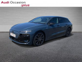 Audi A6 occasion année 2025 boite Automatique Annonce Audi A6 occasion Electrique Avant e-tron e-tron performance 367ch S Line à CESSON SEVIGNE