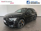 Audi E-tron occasion année 2022 boite Robotisee Annonce Audi E-tron occasion Electrique e-tron S e-quattro Sport 503 ch Extended 5p à Échirolles