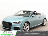 Audi TT roadster occasion année 2017 boite Manuelle Annonce Audi TT roadster occasion Essence 1.8 TFSI 180 / S-Line à Beaupuy