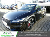 Audi TT roadster occasion année 2018 boite Automatique Annonce Audi TT roadster occasion Essence RS 2.5 TFSI 400 S tronic 7 Quattro à Beaupuy
