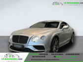 Bentley CONTINENTAL GT occasion année 2019 boite Automatique Annonce Bentley CONTINENTAL GT occasion Essence W12 6.0 635 ch BVA à Beaupuy