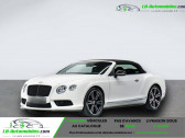 Bentley CONTINENTAL GTC occasion année 2013 boite Automatique Annonce Bentley CONTINENTAL GTC occasion Essence V8 4.0 507 ch BVA à Beaupuy