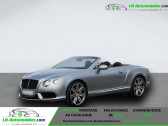 Annonce Bentley CONTINENTAL GTC occasion Essence V8S 4.0 528 ch BVA � Beaupuy