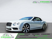 Annonce Bentley CONTINENTAL GTC occasion Essence V8S 4.0 528 ch BVA  Beaupuy