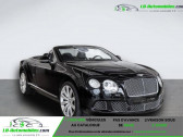 Annonce Bentley CONTINENTAL GTC occasion Essence W12 6.0 575 ch  Beaupuy