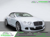 Bentley CONTINENTAL GTC W12 Speed 6.0 625 ch   Beaupuy 31