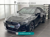 Bmw Serie 2 occasion année 2022 boite Automatique Annonce Bmw Serie 2 occasion Essence Coupe M240i xDrive 374 ch BVA8 à Mareuil-lès-Meaux