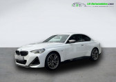 Bmw Serie 2 occasion année 2022 boite Automatique Annonce Bmw Serie 2 occasion Essence M240i 374 ch BVA à Beaupuy