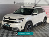 Citroen C5 Aircross occasion année 2019 boite Automatique Annonce Citroen C5 Aircross occasion Essence PureTech 180ch S&S Shine EAT8 à Noisy-le-Grand