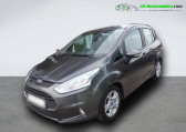 Ford B-Max occasion année 2015 boite Manuelle Annonce Ford B-Max occasion Essence 1.0 EcoBoost 125 BVM à Beaupuy