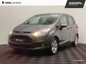 Ford B-Max occasion année 2016 boite Manuelle Annonce Ford B-Max occasion Essence 1.0 SCTi 100ch EcoBoost Stop&Start Edition à Dury