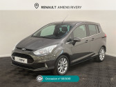 Annonce Ford B-Max occasion Essence 1.0 SCTi 125ch EcoBoost Stop&Start Titanium  Rivery