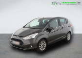 Ford B-Max occasion année 2017 boite Automatique Annonce Ford B-Max occasion Essence 1.6 Ti-VCT 105 BVA à Beaupuy
