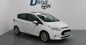 Annonce Ford B-Max occasion Essence B 1.0 SCTi EcoBoost - 125 S&S Titanium � Saint André de Corcy