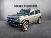 Annonce Ford Bronco occasion Essence 2.7 V6 EcoBoost 335ch Badlands Powershift  Hrouville-Saint-Clair