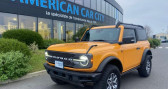 Ford Bronco occasion année 2021 boite Automatique Annonce Ford Bronco occasion Essence BADLANDS 2 DOORS 4x4 - PAS DE MALUS à Le Coudray-montceaux