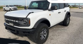 Ford Bronco occasion année 2022 boite Automatique Annonce Ford Bronco occasion Essence badlands advanced 4p utilitaire 4x4 tout compris hors homolo à Paris