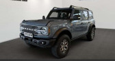 Ford Bronco occasion année 2024 boite Automatique Annonce Ford Bronco occasion Essence badlands sans malus 4p 4x4 tout compris hors homologation 45 à Paris