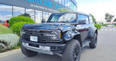 Annonce Ford Bronco occasion Essence RAPTOR V6 3.0L - PAS DE MALUS � Le Coudray-montceaux