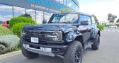 Annonce Ford Bronco occasion Essence RAPTOR V6 3.0L  Le Coudray-montceaux