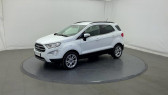 Ford EcoSport occasion année 2022 boite Manuelle Annonce Ford EcoSport occasion Essence 1.0 EcoBoost 125 BVM6 Titanium à Perpignan
