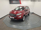 Annonce Ford EcoSport occasion Essence 1.0 EcoBoost 125ch S&S BVM6 Titanium Business � DAX