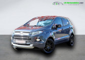 Ford EcoSport occasion année 2016 boite Manuelle Annonce Ford EcoSport occasion Essence 1.0 EcoBoost 140 à Beaupuy
