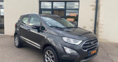 Ford EcoSport 1.0 SCTI 125CH TITANIUM ENTRETIEN   AMPUIS 69