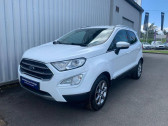 Ford EcoSport occasion année 2019 boite Manuelle Annonce Ford EcoSport occasion Diesel 1.5 EcoBlue 95ch Titanium à Varennes-Vauzelles