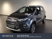 Ford EcoSport occasion année 2015 boite Manuelle Annonce Ford EcoSport occasion Diesel 1.5 TDCi 90ch FAP Titanium à Brest