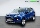 Ford EcoSport occasion année 2016 boite Automatique Annonce Ford EcoSport occasion Essence 1.5 Ti-VCT 112 BVA à Beaupuy