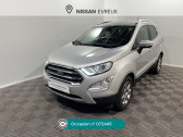 Annonce Ford EcoSport occasion Essence EcoSport 1.0 EcoBoost 125ch S&S BVA6 ST-Line  vreux