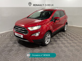 Annonce Ford EcoSport occasion Essence EcoSport 1.0 EcoBoost 125ch S&S BVM6 Titanium  vreux