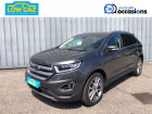Ford Edge occasion Gris année 2017 boite Automatique Annonce Ford Edge occasion Diesel Edge 2.0 TDCi 210 Powershift Intelligent AWD Titanium 5p à La Ravoire