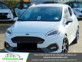 Ford Fiesta occasion année 2020 boite Manuelle Annonce Ford Fiesta occasion Essence 1.6 EcoBoost 200 ST à Beaupuy