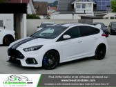 Ford Focus occasion année 2017 boite Manuelle Annonce Ford Focus occasion Essence 2.3 EcoBoost 350 / RS à Beaupuy