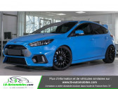 Ford Focus occasion année 2017 boite Manuelle Annonce Ford Focus occasion Essence 2.3 EcoBoost 350 / RS à Beaupuy