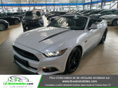 Ford Mustang occasion année 2017 boite Automatique Annonce Ford Mustang occasion Essence V8 5.0 421 / GT à Beaupuy