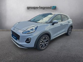 Ford Puma occasion année 2023 boite Manuelle Annonce Ford Puma occasion Essence 1.0 Flexifuel 125ch S&S mHEV Titanium à Glos