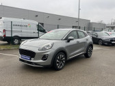 Annonce Ford Puma occasion Essence 1.0 Flexifuel 125ch S&S mHEV Titanium  Dijon