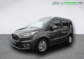 Ford Tourneo Connect occasion année 2019 boite Manuelle Annonce Ford Tourneo Connect occasion Essence 1.0 EcoBoost 100 à Beaupuy