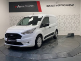 Ford Transit Connect occasion année 2019 boite Manuelle Annonce Ford Transit Connect occasion Diesel FGN L1 1.5 ECOBLUE 75 S&S TREND à Mont de Marsan