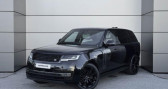 Land rover Range Rover occasion année 2024 boite Automatique Annonce Land rover Range Rover occasion Hybride 3.0 P460e 460ch PHEV Autobiography LWB à FREJUS