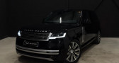 Land rover Range Rover occasion année 2023 boite Automatique Annonce Land rover Range Rover occasion Hybride V P460 LWB 3.0 MHEV AWD 460 CV Autobiography à SAINT AUNES