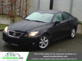 Lexus IS occasion année 2012 boite Automatique Annonce Lexus IS occasion Essence 2.5I V6 208 à Beaupuy