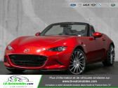 Mazda MX-5 occasion année 2017 boite Manuelle Annonce Mazda MX-5 occasion Essence 2.0L SKYACTIV-G 160 ch à Beaupuy