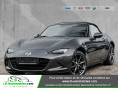Mazda MX-5 occasion année 2017 boite Manuelle Annonce Mazda MX-5 occasion Essence 2.0L SKYACTIV-G 160 ch à Beaupuy
