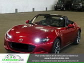 Mazda MX-5 occasion année 2018 boite Manuelle Annonce Mazda MX-5 occasion Essence 2.0L SKYACTIV-G 160 ch à Beaupuy